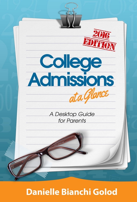 College Admissions at a Glance - Danielle B Golod