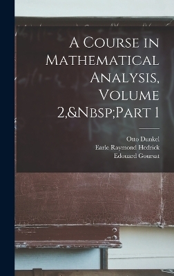 A Course in Mathematical Analysis, Volume 2, Part 1