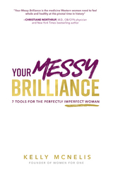 Your Messy Brilliance -  Kelly McNelis