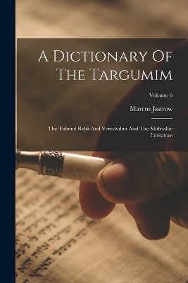 A Dictionary Of The Targumim