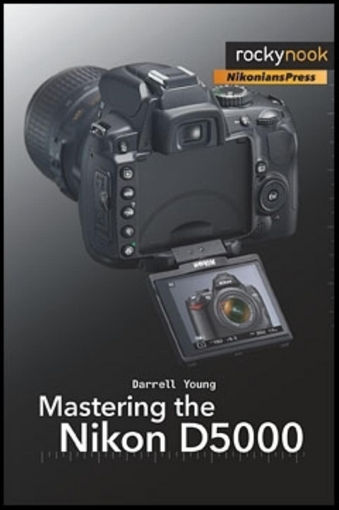 Mastering the Nikon D5000 -  Darrell Young