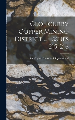 Cloncurry Copper Mining District ..., Issues 215-216