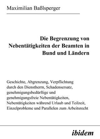 Die Begrenzung von Nebentätigkeiten der Beamten in Bund und Ländern