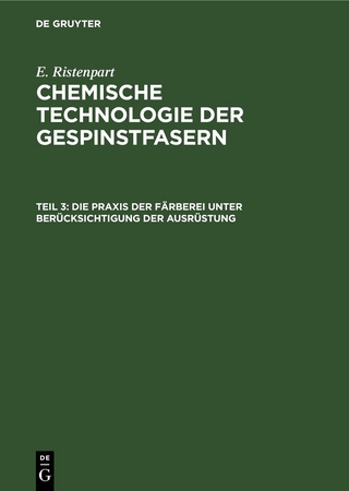 E. Ristenpart: Chemische Technologie der Gespinstfasern / Die Praxis der Färberei unter Berücksichtigung der Ausrüstung