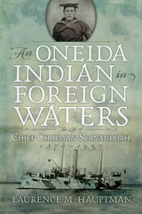 An Oneida Indian in Foreign Waters - Laurence M. Hauptman