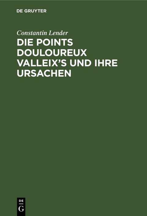 Die Points Douloureux Valleix&rsquo;s und ihre Ursachen - Constantin Lender