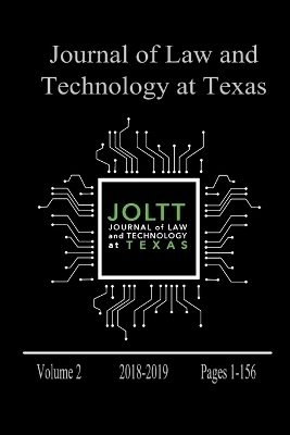 Journal of Law and Technology at Texas Volume 2 -  Journal of Law and Technology at Texas