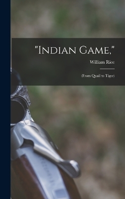 "Indian Game," - William Rice