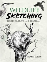Wildlife Sketching -  Frank J. Lohan