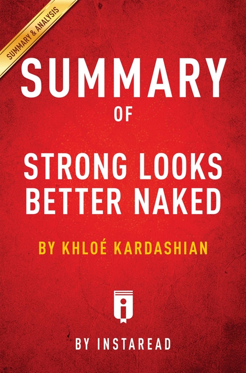 Summary of Strong Looks Better Naked - Instaread Summaries