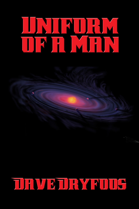 Uniform of a Man -  Dave Dryfoos