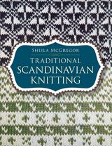 Traditional Scandinavian Knitting - Sheila McGregor