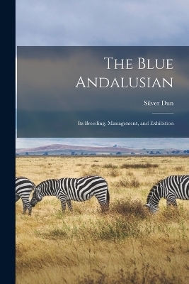 The Blue Andalusian - Silver Dun