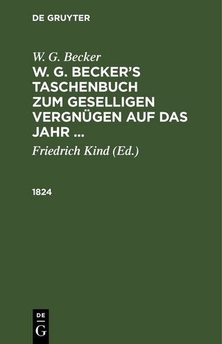 W. G. Becker: W. G. Becker’s Taschenbuch zum geselligen Vergnügen auf das Jahr ... / 1824