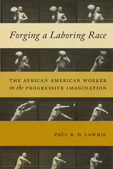 Forging a Laboring Race - Paul R.D. Lawrie