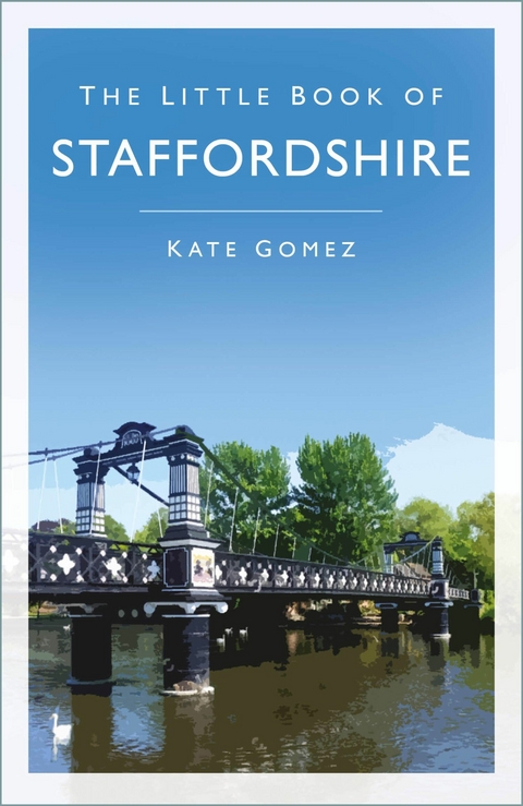 The Little Book of Staffordshire -  Kate Gomez