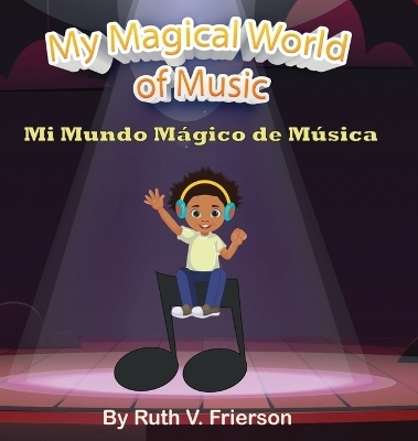 My Magical World of Music - Ruth Frierson