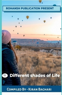 Different Shades of Life - Kiran Baghri