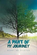 Part of  My Journey -  Henri  R R Evictus