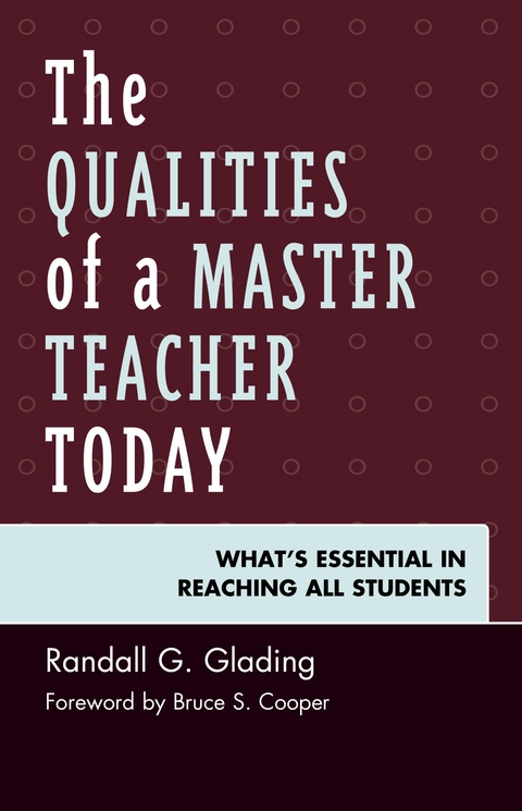 Qualities of a Master Teacher Today -  Randall G. Glading