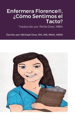 Enfermera Florence(R), &iquest;C&oacute;mo Sentimos el Tacto? - Michael Dow