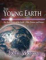 Young Earth, The -  Dr. John D. Morris