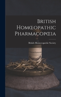 British Homoeopathic Pharmacopoeia - 