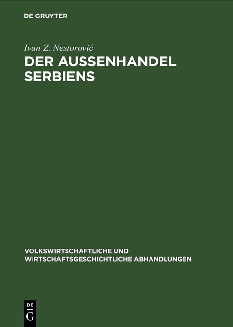 Der Au&szlig;enhandel Serbiens - Ivan Z. Nestorović