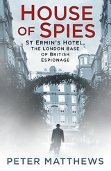 House of Spies -  Peter Matthews