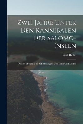 Zwei Jahre Unter Den Kannibalen Der Salomo-Inseln