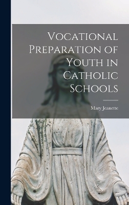 Vocational Preparation of Youth in Catholic Schools
