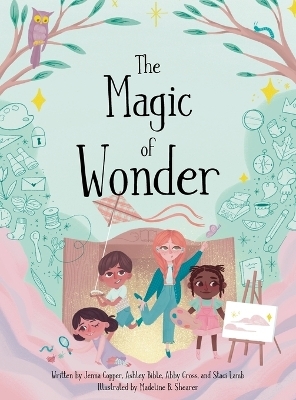The Magic of Wonder - Jenna Copper, Ashley Bible, Staci Lamb