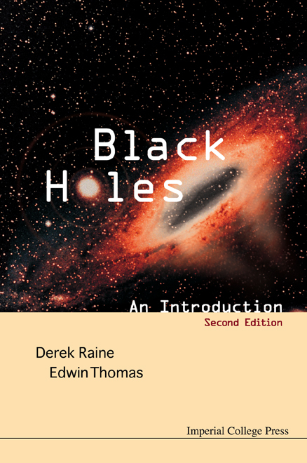 BLACK HOLES: AN INTRODUCTION (2ND ED) - Derek J Raine, Edwin Thomas
