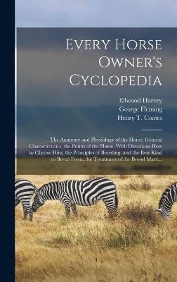 Every Horse Owner's Cyclopedia - 