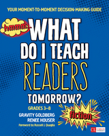 What Do I Teach Readers Tomorrow? Fiction, Grades 3-8 - Gravity Goldberg, Renee W. Houser