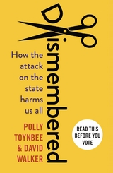 Dismembered -  Polly Toynbee,  David Walker