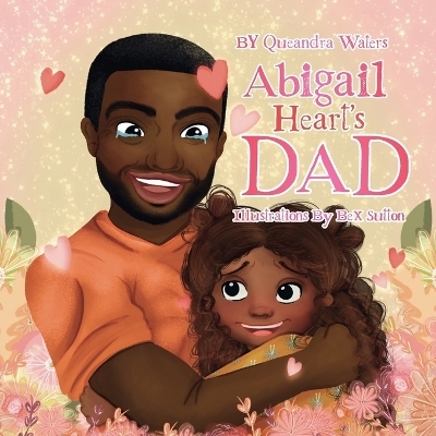 Abigail Heart's Dad - Queandra Waters
