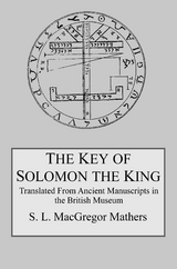 The Key of Solomon the King - S. L. MacGregor Mathers