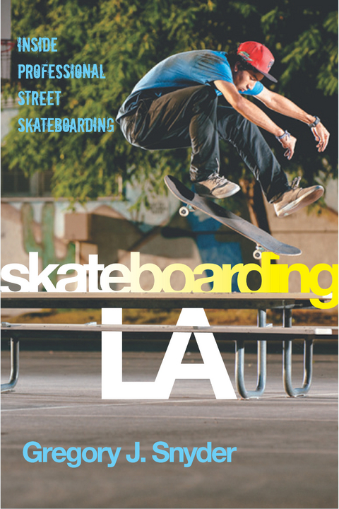Skateboarding LA - Gregory J. Snyder