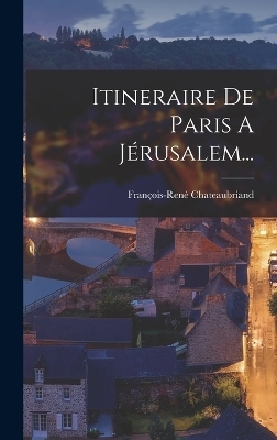 Itineraire De Paris A J&eacute;rusalem... - 