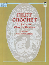 Filet Crochet -  Mrs. F. W. Kettelle