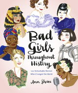 Bad Girls Throughout History -  Ann Shen