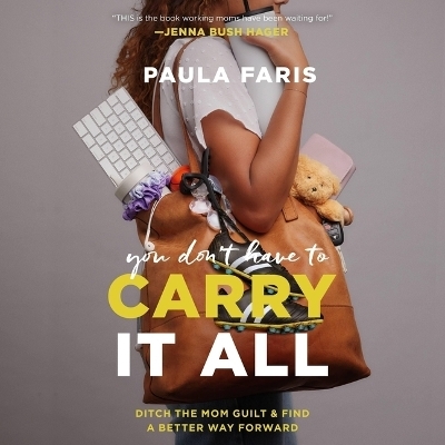 You Don't Have to Carry It All - Paula Faris