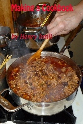 Making a Cookbook - Henry Intili