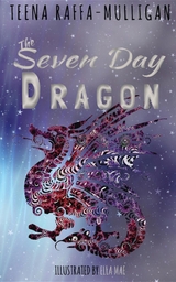 The Seven Day Dragon - Teena Raffa-Mulligan