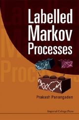 LABELLED MARKOV PROCESSES - Prakash Panangaden