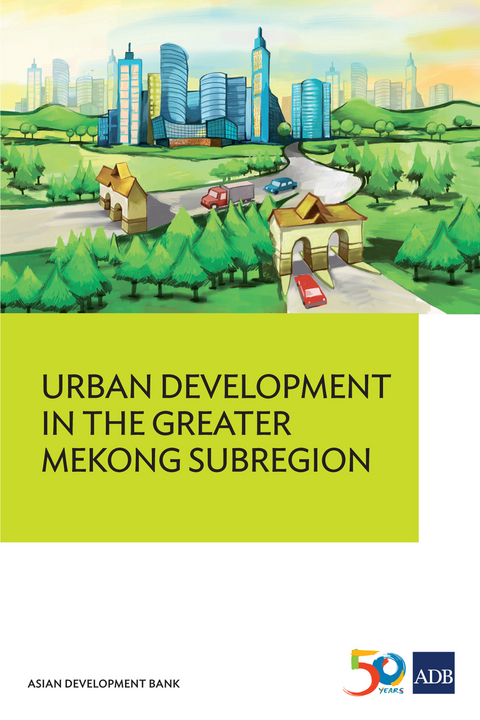 Urban Development in the Greater Mekong Subregion - 