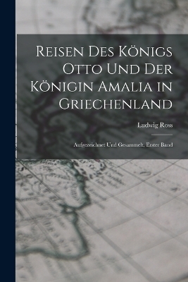 Reisen Des Königs Otto Und Der Königin Amalia in Griechenland