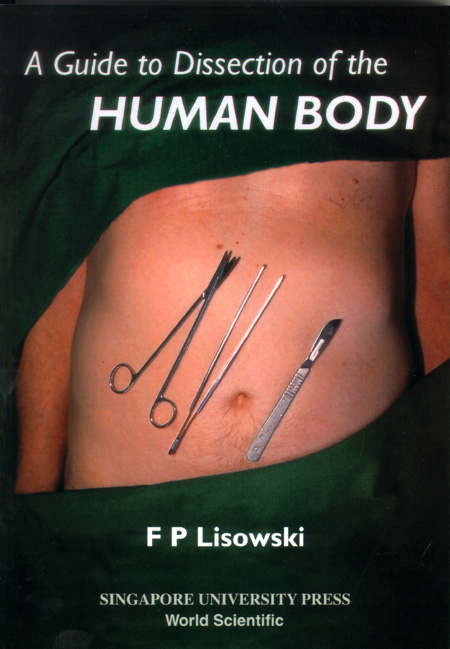 GUIDE TO DISSECTION OF THE HUMAN BODY,A - F P Lisowski