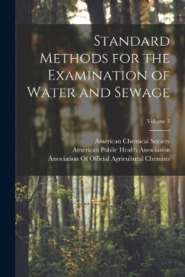 Standard Methods for the Examination of Water and Sewage; Volume 3 - 
